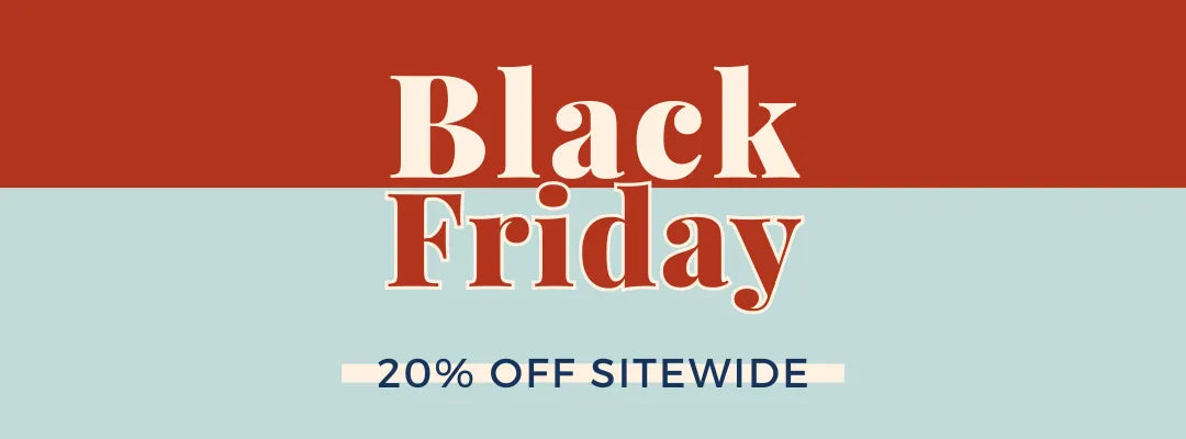 BFCM Deal of the Day (20% OFF SITEWIDE) Banner Image